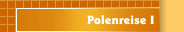 Polenreise I