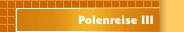 Polenreise III